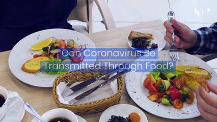 Can Coronavirus Be Transmitted Through Food?