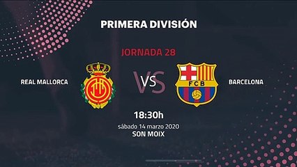Previa partido entre Real Mallorca y Barcelona Jornada 28 Primera División
