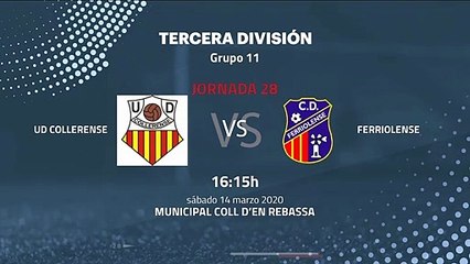 Previa partido entre UD Collerense y Ferriolense Jornada 28 Tercera División