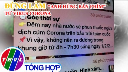 Đừng làm "anh hùng bàn phím" rồi gây hậu quả trong cơn dịch COVID-19