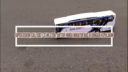 TERBAIK, Call 0821-3746-2266, Jual Miniatur Bus Di Medan di Klungkung