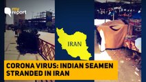 Help! We Are Stranded in an Abandoned Ship in Coronavirus-hit Iran