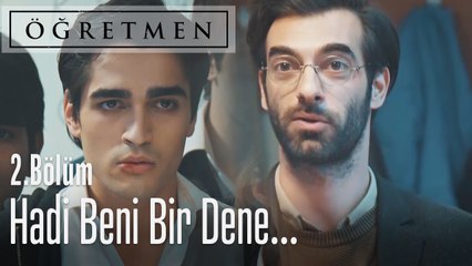 Hadi beni bir dene Ateş... - Öğretmen 2. Bölüm