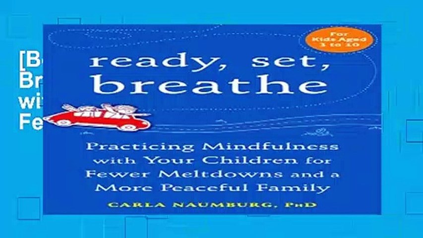 [Best Seller] Ready, Set, Breathe: Practicing Mindfulness with Your Children for Fewer Meltdowns