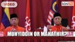 Mahathir or Muhyiddin - Who will Bersatu members choose?