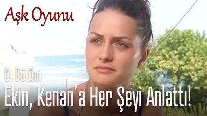 Ekin, Kenan'a her şeyi anlattı! - Aşk Oyunu 6. Bölüm