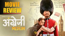 Angrezi Medium | MOVIE REVIEW | Irrfan Khan | Radhika Madan