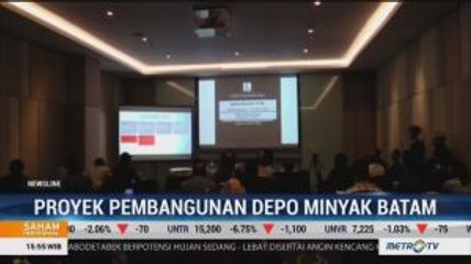 Pembangunan Depo Kilang Minyak di Batam Dilanjutkan