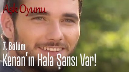 Kenan'ın umudu artıyor! - Aşk Oyunu 7. Bölüm