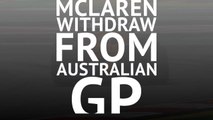 Breaking News - McLaren withdraw from Australian GP