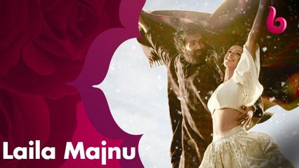 هل يمكن للحب أن يصمد في Laila Majnu؟