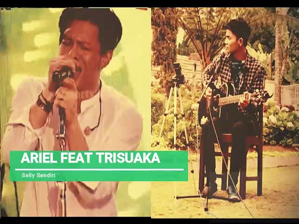 Ariel Noah VS Trisuaka - Selly Sendiri - Terbaru 2020