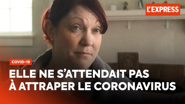 Covid-19 : elle ne s'attendait pas à contracter le coronavirus