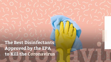 Video herunterladen: The Best Disinfectants Approved by the EPA to Kill the Coronavirus