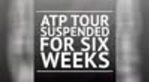 BREAKING NEWS - ATP Tour suspended for six weeks