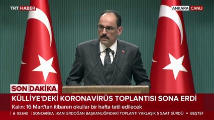 İbrahim Kalın açıkladı: Okullar tatil edildi
