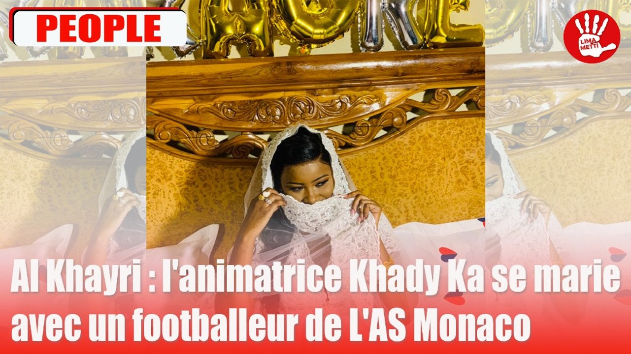Al Khayri : l'animatrice Khady Ka se marie avec un footballeur de L'AS Monaco