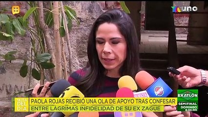 Paola Rojas recibe muestras de apoyo tras confesar la infidelidad de su ex Zague. | Ventaneando