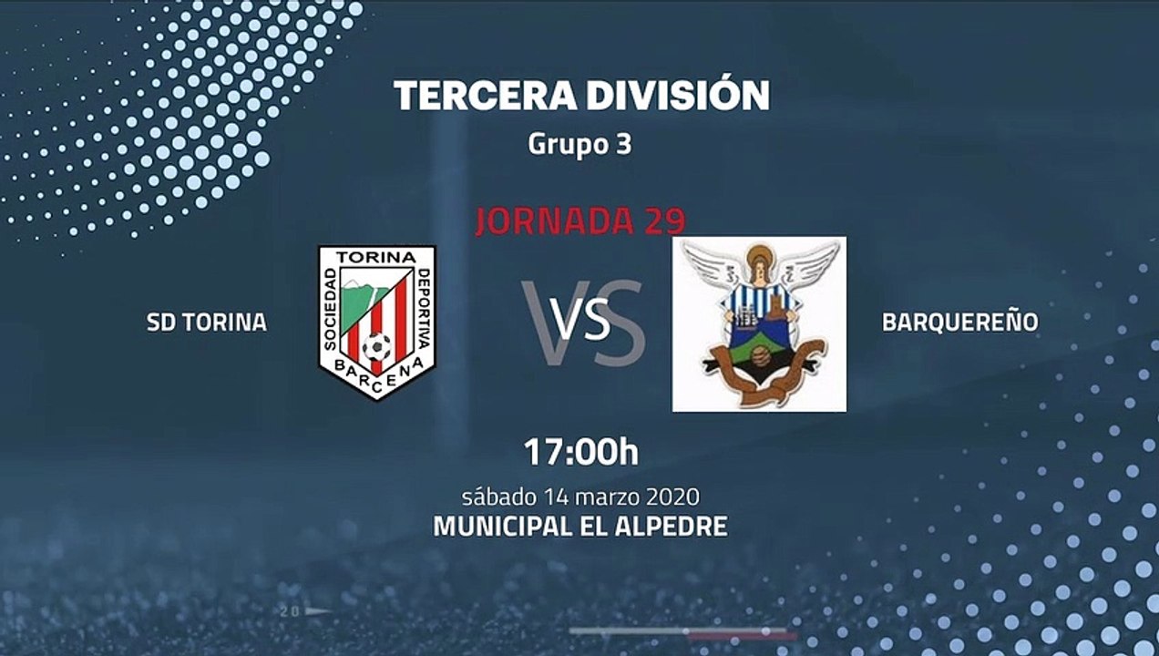 Previa partido entre SD Torina y Barquereño Jornada 29 Tercera División