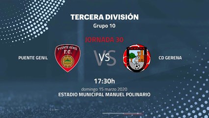 Previa partido entre Puente Genil y CD Gerena Jornada 30 Tercera División