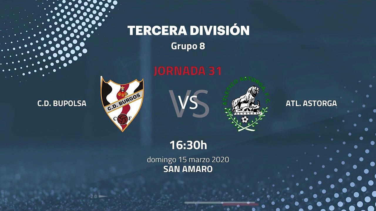 Previa partido entre C.D. Bupolsa y Atl. Astorga Jornada 31 Tercera División
