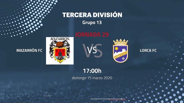 Previa partido entre Mazarrón FC y Lorca FC Jornada 29 Tercera División