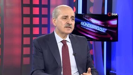 AK Parti Genel Başkanvekili Numan Kurtulmuş: "Bunu da yaptık ama şu tarafı eksik kaldı denmeyecek,...