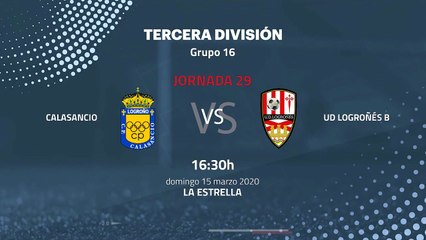 Previa partido entre Calasancio y UD Logroñés B Jornada 29 Tercera División