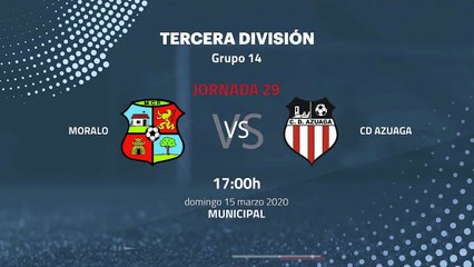 Previa partido entre Moralo y CD Azuaga Jornada 29 Tercera División