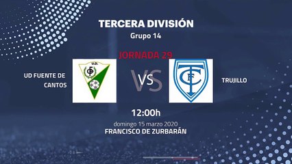 Previa partido entre UD Fuente De Cantos y Trujillo Jornada 29 Tercera División