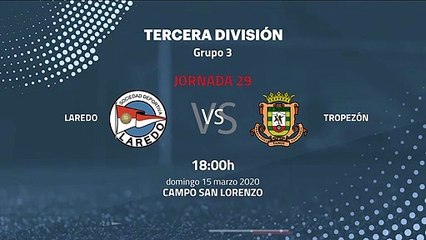 Previa partido entre Laredo y Tropezón Jornada 29 Tercera División