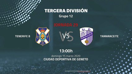 Previa partido entre Tenerife B y Tamaraceite Jornada 29 Tercera División