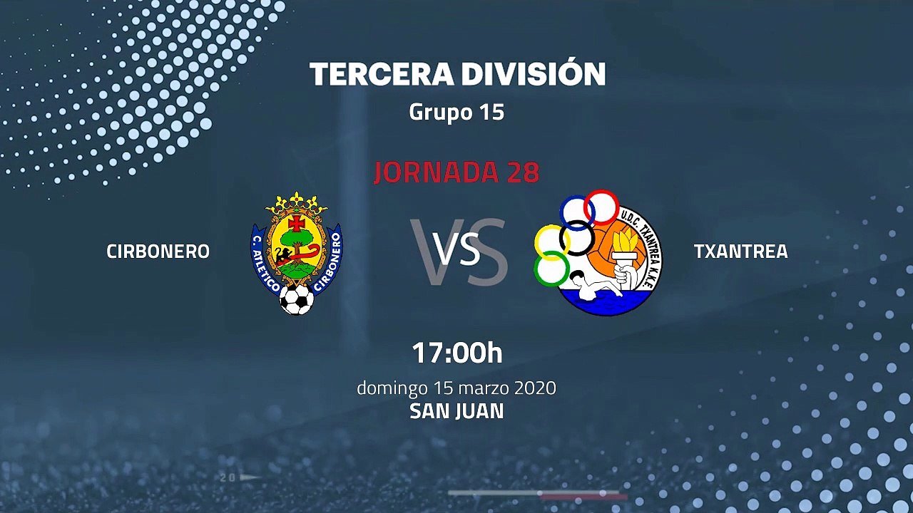 Previa partido entre Cirbonero y Txantrea Jornada 28 Tercera División