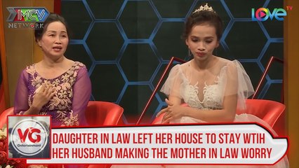 Daughter in law left her house to stay with her husband making the mother in law worry