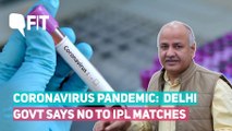 COVID-19: No IPL Matches Will Be Held in Delhi, Says Dy CM Sisodia