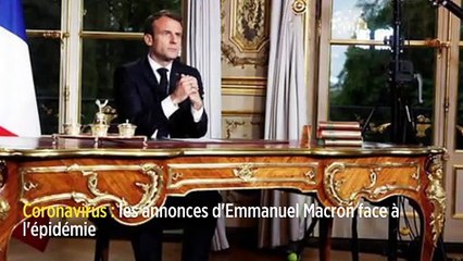Coronavirus : les annonces d'Emmanuel Macron face à l'épidémie