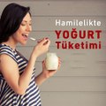 Hamilelikte yoğurt tüketimi - www.irfantarhan.com