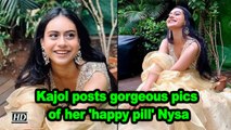 Kajol posts gorgeous pics of her 'happy pill' Nysa