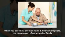 Looking For Senior Home Care? Visit Home & Hearth Caregivers