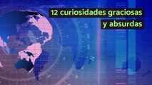 12 curiosidades graciosas y absurdas