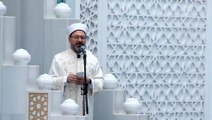 Diyanet İşleri Başkanı hutbede söyledi: Koronavirüse karşı tedbir almamak kul hakkına girmektir