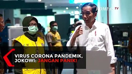 Virus Corona Jadi Pandemik, Jokowi: Jangan Panik!