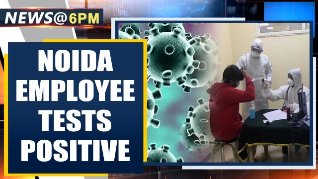 Coronavirus: Noida employee tests positive, 707 co-workers under observation | Oneindia