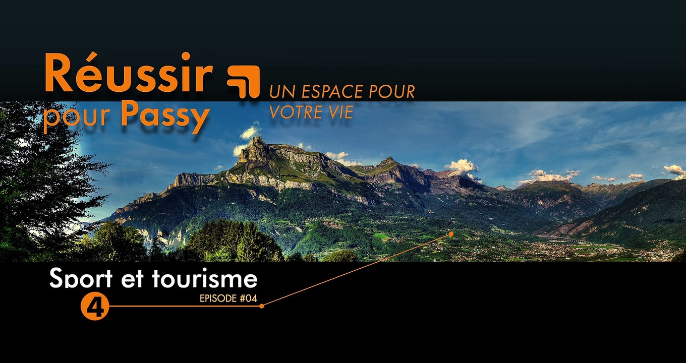 Réussir pour Passy - épisode 4 : sport et tourisme