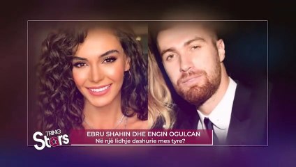 Ebru Sahin ne nje lidhje dashurie!