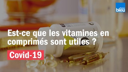 Est-ce que les vitamines en comprimés sont utiles ?