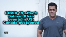 COVID 19 effect: Salman Khan events in US, Canada postponed