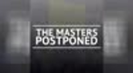 BREAKING NEWS - The Masters postponed