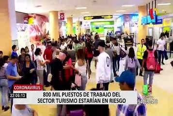 Coronavirus en Perú: 800 mil puestos de trabajo del sector turismo estarían en riesgo.