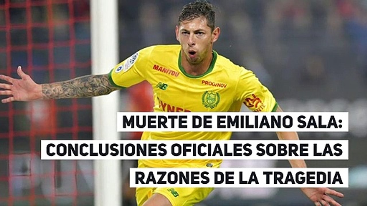 MUERTE DE EMILIANO SALA: CONCLUSIONES OFICIALES SOBRE LAS RAZONES DE LA TRAGEDIA